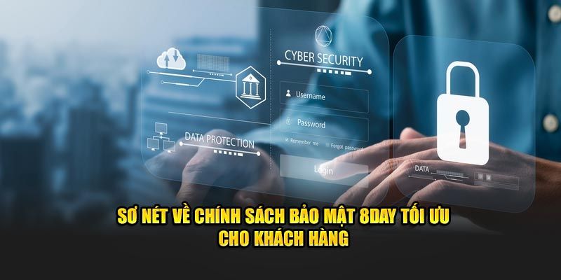 Chính sách bảo mật của 8Day bao gồm những gì?