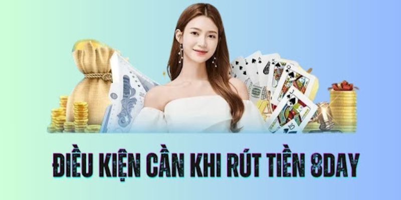 Hướng dẫn rút tiền 8day  được thiết kế để đảm bảo sự an toàn và tiện lợi