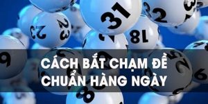 Cách Bắt Đề Chạm 8Day - Bí Quyết Để Dành Chiến Thắng