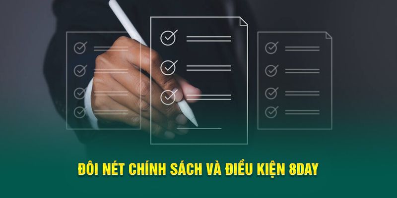 Điều Kiện Và Điều Khoản 8Day – Yêu Cầu, Quy Định Quan Trọng